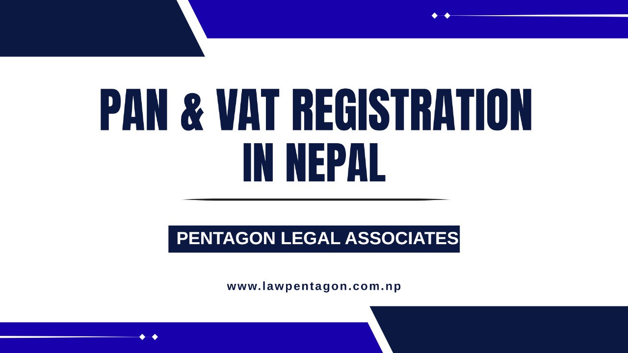 PAN & VAT Registration in Nepal: Tax Guide